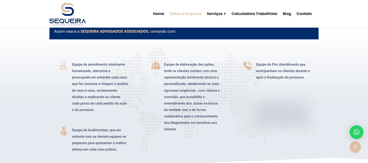 Página Sobre a Empresa do site do escritório Bernardino Sequeira, com a frase Assim nasce a Sequeira Advogados Associados e os cartões das equipes de atendimento, elaboração das ações, audiências e pós-atendimento, com o cartão sobre recursos tecnológicos desfocado