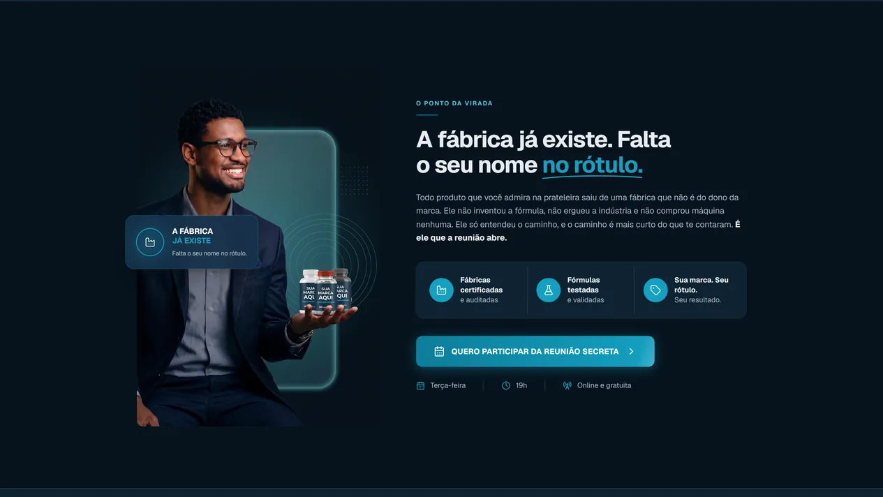 Seção “O ponto da virada”, em fundo escuro: o Daniel segura três potes na palma da mão ao lado do título “A fábrica já existe. Falta o seu nome no rótulo.”, de três provas com ícone e do mesmo botão em degradê