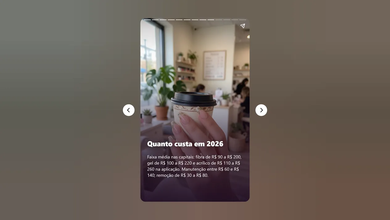 Web Story Unha de gel, fibra de vidro ou acrílico: qual é melhor, aberto na tela Quanto custa em 2026, com foto de mão segurando copo de café num salão e os valores por técnica